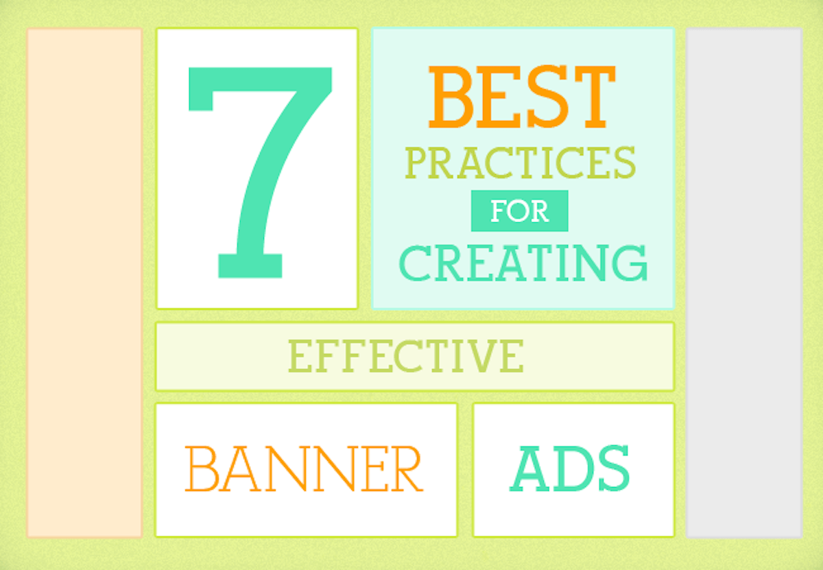 7 Best Practices of Creating Effective Banner Ads