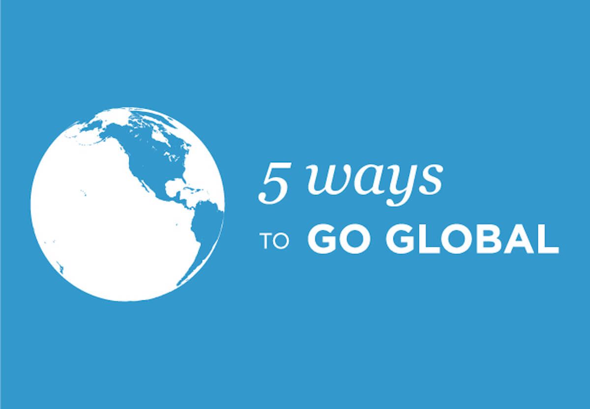 How Ecommerce Business Can Go Global: 5 Ways to Start Selling Internationally