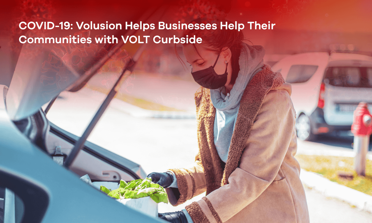 COVID-19: Volusion Helps Businesses Help Their Communities with VOLT Curbside